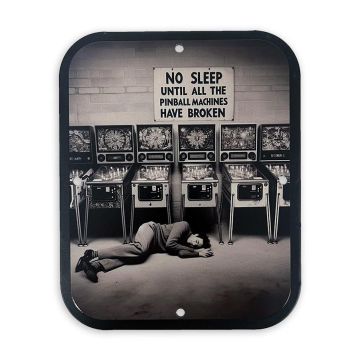 Metal Game Room Sign - All Pinball No Sleep